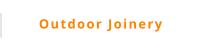 Outdoor Joinery