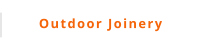 Outdoor Joinery